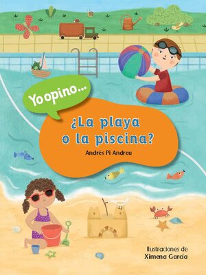 cover image of ¿La playa o la piscina? (The Beach or the Pool?)